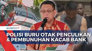 Download Lagu Polisi Bongkar Fakta Baru Penculikan Kepala Cabang Bank BUMN, Dalang Masih Buron MP3 Download Lagu Polisi Bongkar Fakta Baru Penculikan Kepala Cabang Bank BUMN, Dalang Masih Buron MP3