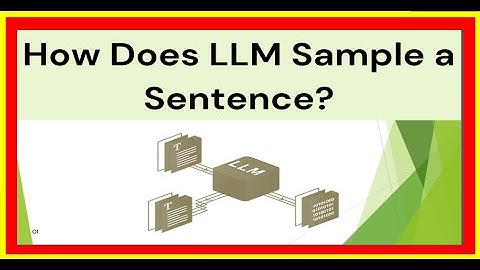 How does LLM sample a sentence?