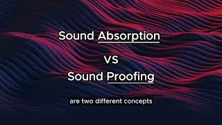 Difference between Sound Absorption and Soundproofing