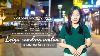 KIMNEINENG KIPGEN || LEIYA SON DING EMA UMLOU OFFICIAL MUSIC VIDEO || COMPOSED BY T.PUMKHOTHANG