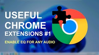 Useful Chrome Extensions #1 - Enable EQ for any Audio on Chrome screenshot 2
