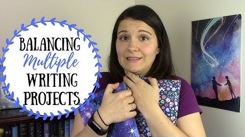 How to Balance Multiple Writing Projects