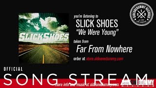 Watch Slick Shoes We Were Young video