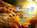 Kenny G - Alone