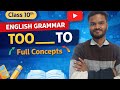To…TooGrammar Rule | Class 10 English | Board Exam Ready