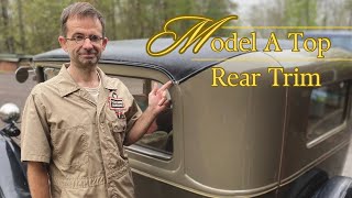 Model A Ford Top Rear Trim 2 Piece Replacement