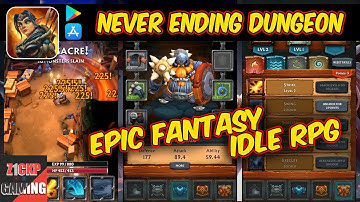 Never Ending Dungeon Gameplay Android / iOS - Z1CKP Gaming - Never Ending Dungeon - IDLE RPG