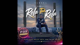 Rela Tak Rela - Elbyna Music
