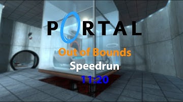 Portal Speedrun: Out of Bounds, Any% (11:20)