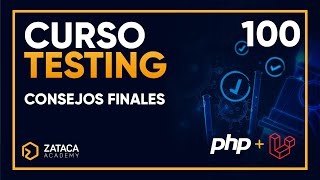 🎓 Curso Testing PHP - 100/100: Consejos finales ✅🧪