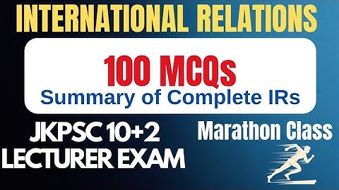International Relations Marathon | 100 Most Expected MCQs for JKPSC 10+2 Lecturer Exam