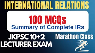 International Relations Marathon  100 Most Expected Mcqs For Jkpsc 102 Lecturer Exam