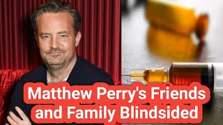 Celebrity Matthew Perry’s Friends and Family ‘Blindsided’ by Assistant’s Arrest Amid Drug Investigation Net Worth