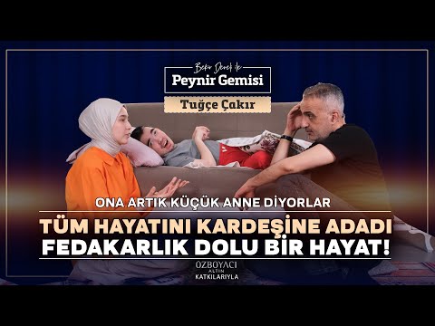 Küçük Anne Hayatını Kardeşine Adadı... | Bekir Develi ile Peynir Gemisi | Tuğçe Çakır | 4K