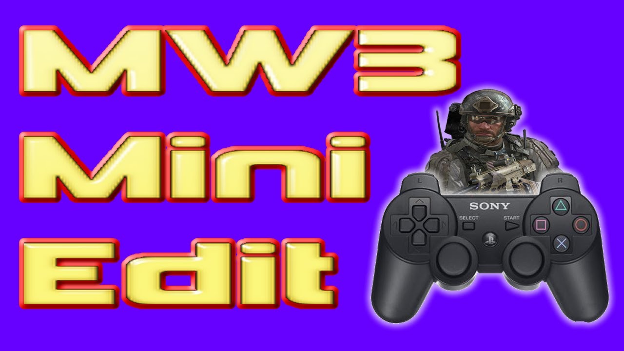 Mw3 MIni Edit 1# (Hourtage)