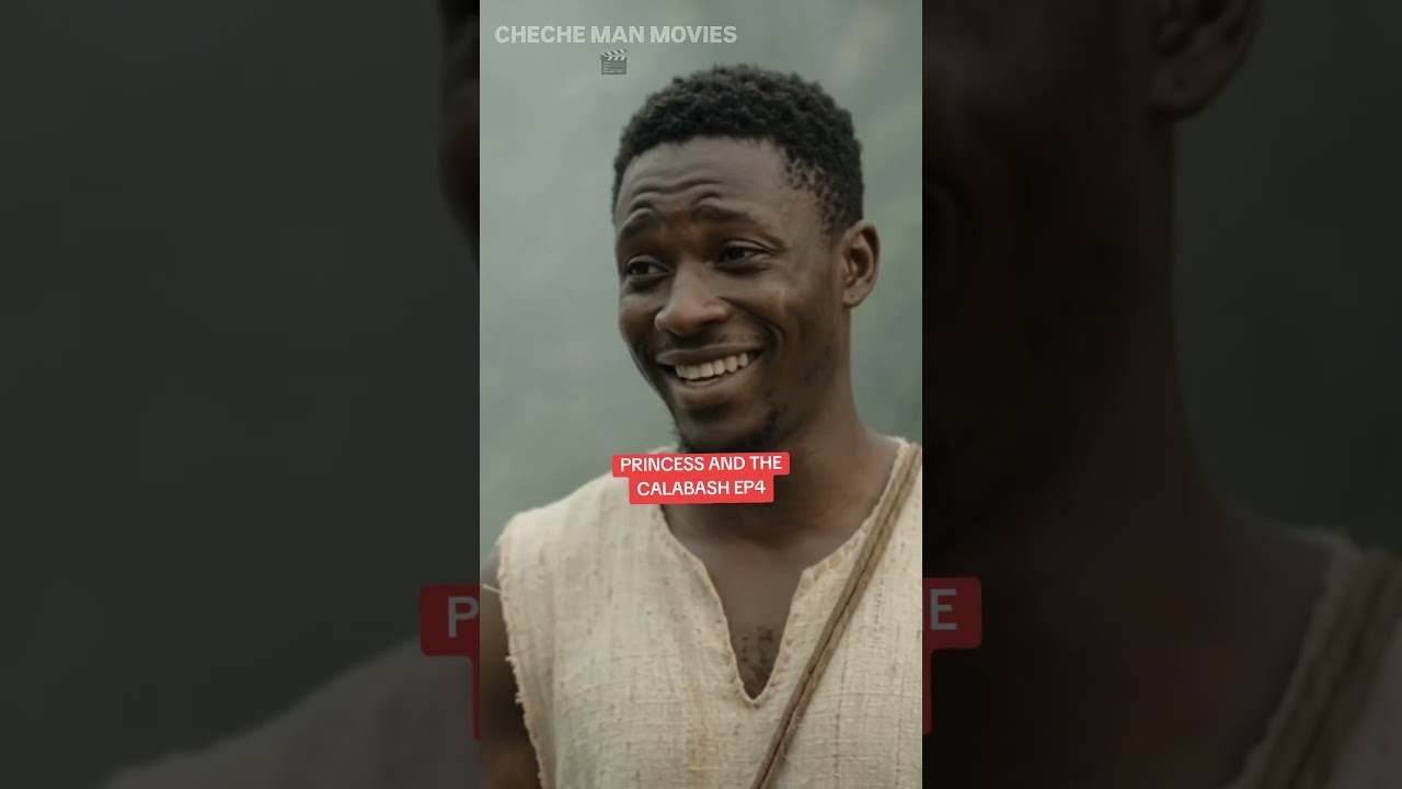 THE PRINCESS AND THE CALABASH EP4 #subscribe #followme #coment #CHECHE MAN MOVIES 🎬 🎞 🎥 🎦