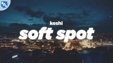 keshi - Soft Spot (Lyrics)