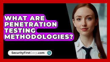 What Are Penetration Testing Methodologies? - SecurityFirstCorp.com