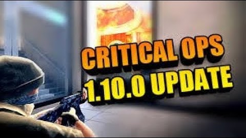 Critical Ops New Update 1.10.0  MPX,Port,Legacy Reworked And more