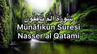Münafikun Suresi-Nasser al Qatami
