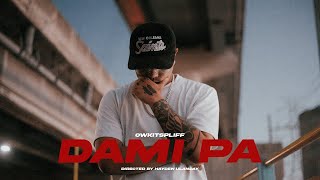 Dami Pa - Owkitspliff Dir. Hayden Ulanday