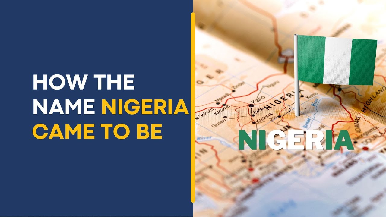 how-the-name-nigeria-came-to-be-youtube