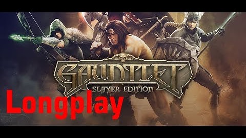 Gauntlet Slayer Edition [Longplay] complete [Gameplay Walkthrough Playthrough] no commentary