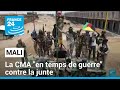 Mali  la cma se dclare en temps de guerre contre la junte malienne  france 24