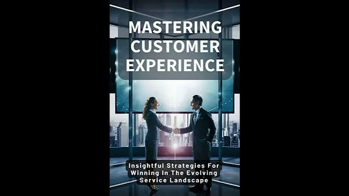Mastering Customer Experience: Insightful Strategies For Winning In The Evolving Service Landscape