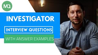 Investigator Interview Questions with Answer Examples