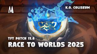 RACE TO WORLDS 2025 | TFT PATCH 15.6