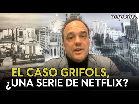 El caso Grifols: "Tiene todos los componentes para ser una serie de Netflix". José Carlos Díez