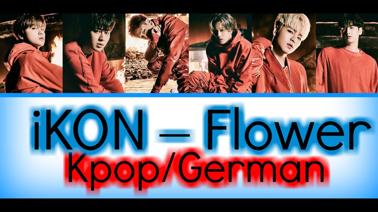 iKON 너란 바람 따라 (Flower) (Color Coded Lyrics Han/Rom/German/Deutsch sub