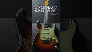 Win my Fraser 60s Sunburst! Enter now!