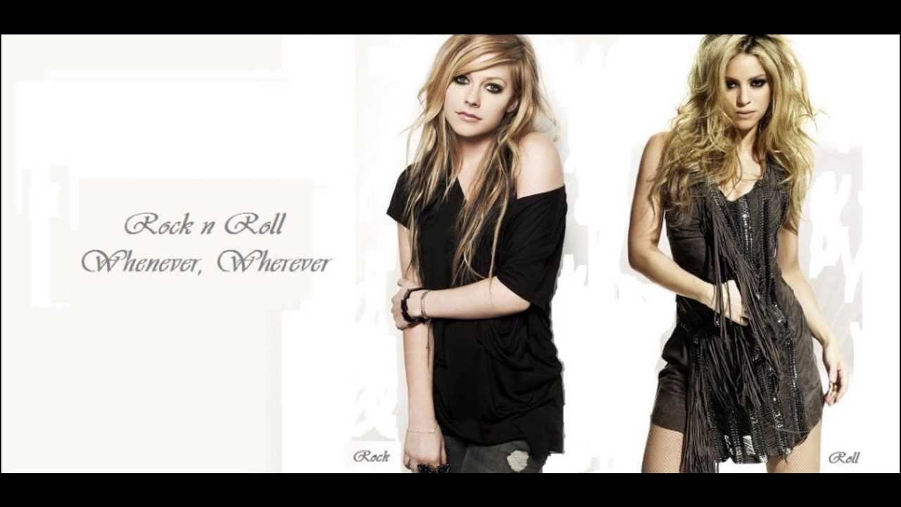 Shakira vs Avril Lavigne - Rock N Roll Whenever, Wherever (mashup)