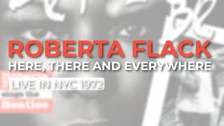 Roberta Flack - Here, There And Everywhere (Official Audio)