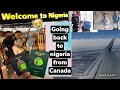 I WENT BACK TO NIGERIA 🇳🇬FROM 🇨🇦 AFTER 6 YEARS WITH 2 KIDS VLOG | WORST EXPERIENCE  EVER