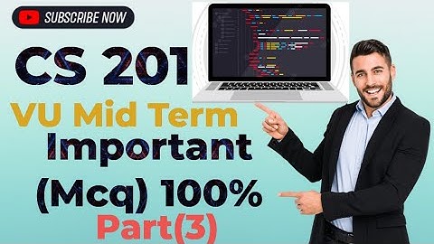 CS 201 Important Mid Term Past Papers 100% #vu #cs201 #midterms #virtualuniversityofpakistan
