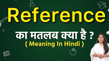 Reference meaning in hindi | Reference meaning ka matlab kya hota hai | Word meaning