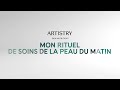 Mon rituel de soins de la peau du matin  skin nutritionmc artistry  amway