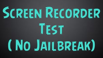Screen Recorder Test - iOS (No Jailbreak) (No Lag)