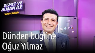 Demet ve Alişan ile Sabah Sabah | Dünden Bugüne Oğuz Yılmaz