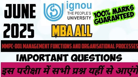 🔥🔥.... MMPC-001 MANAGEMENT FUNCTIONS AND ORGANISATIONAL PROCESSES IMPORTANT QUESTIONS ...🔥🔥
