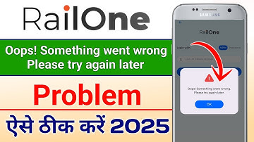 Railone Oops Something went wrong Please try again later | railone login problem