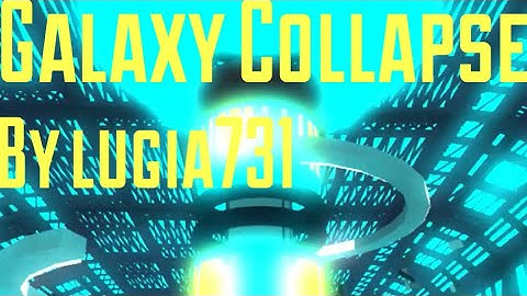 {FE2} (Test Map) | Galaxy Collapse (Normal Insane)