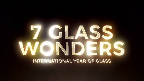 7 Glass Wonders (IYOG)
