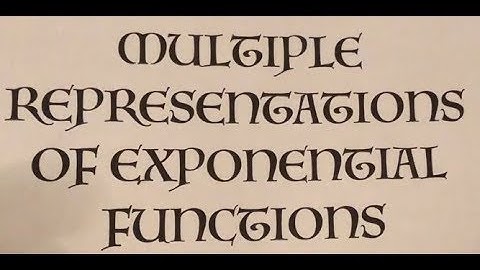 Multiple Representations of Exponential Functions