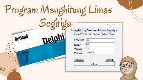 👩‍💻 Program Aplikasi Menghitung Volume Limas Segitiga | Menggunakan Delphi 7 📌
