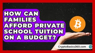 How Can Families Afford Private School Tuition on a Budget? | Private Schools America News