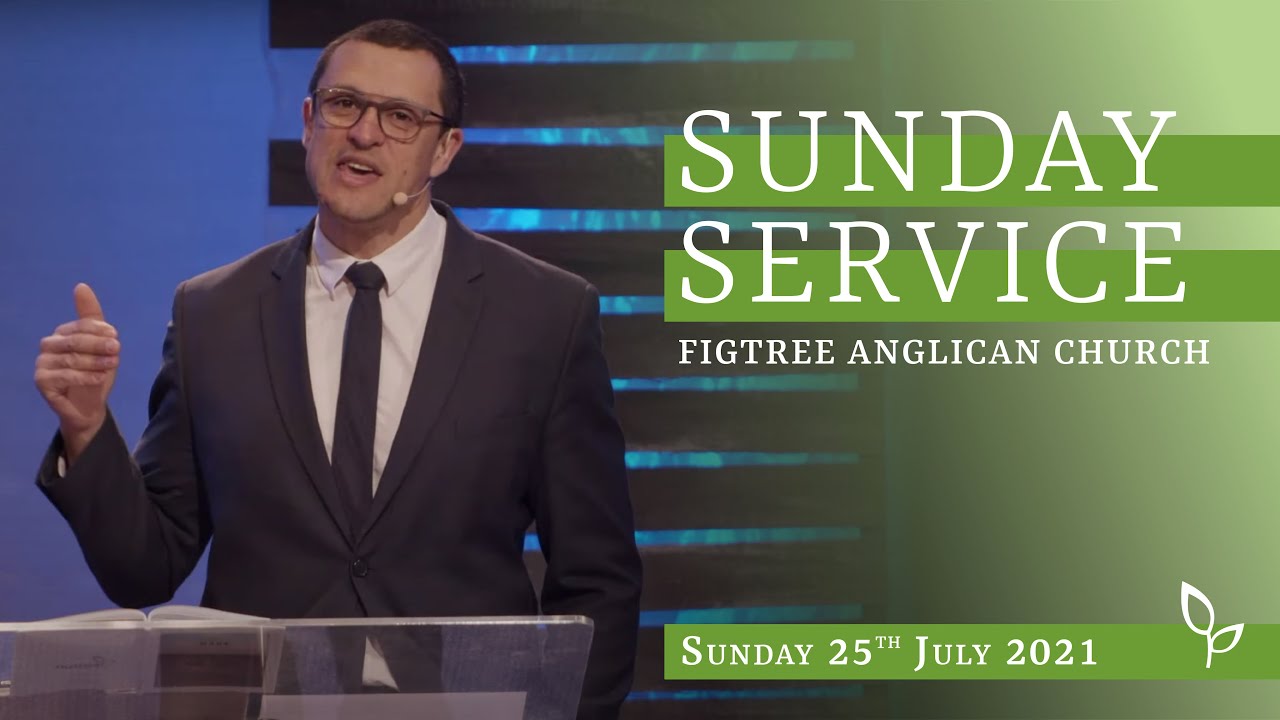 Figtree Anglican Church LIVE -  25th July 2021